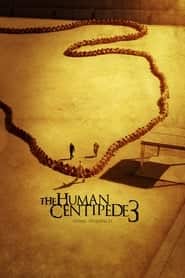 پوستر رسمی فیلم The Human Centipede 3 (Final Sequence) (2015)