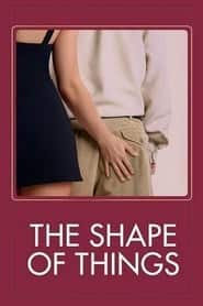 پوستر رسمی فیلم The Shape of Things (2003)