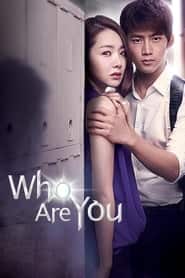 پوستر رسمی سریال Who Are You? (2013)