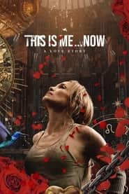پوستر رسمی فیلم This Is Me…Now (2024)