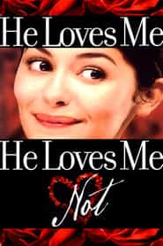 پوستر رسمی فیلم He Loves Me… He Loves Me Not (2002)