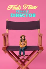 پوستر رسمی فیلم First Time Female Director (2023)