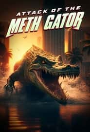 پوستر رسمی فیلم Attack of the Meth Gator (2024)