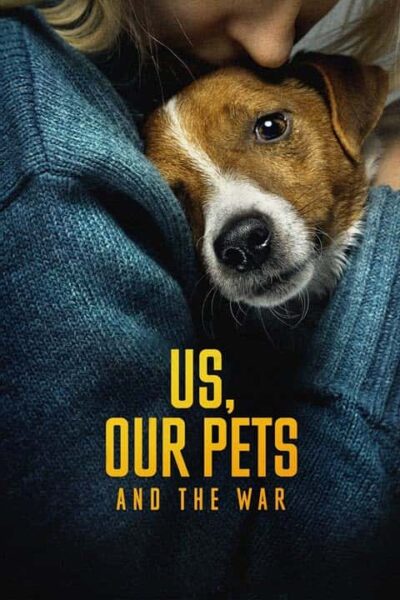 پوستر رسمی فیلم Us, Our Pets and the War (2024)