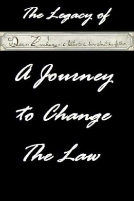 پوستر رسمی فیلم The Legacy of Dear Zachary: A Journey to Change the Law (2013)