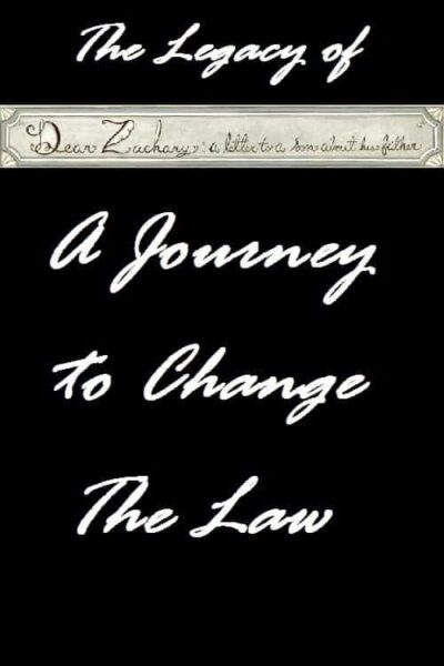 پوستر رسمی فیلم The Legacy of Dear Zachary: A Journey to Change the Law (2013)