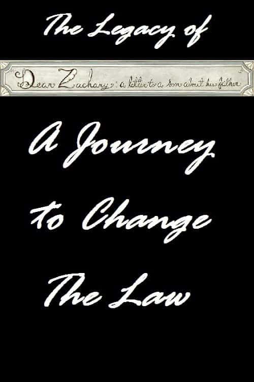 پوستر رسمی فیلم The Legacy of Dear Zachary: A Journey to Change the Law (2013)