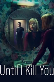 پوستر رسمی سریال Until I Kill You (2024)