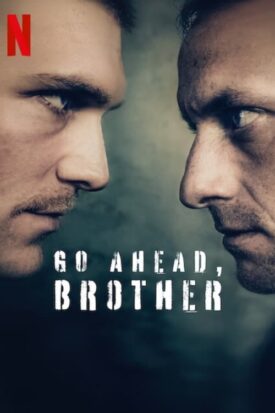 پوستر رسمی سریال Go Ahead, Brother (2024)