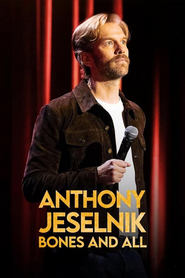 پوستر رسمی فیلم Anthony Jeselnik: Bones and All (2024)