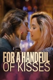 پوستر رسمی فیلم For a Handful of Kisses (2014)