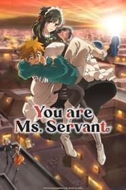 پوستر رسمی انیمه You are Ms. Servant (2024)