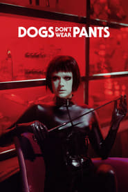 پوستر رسمی فیلم Dogs Don't Wear Pants (2019)