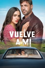 پوستر رسمی سریال Vuelve a mí (2023)