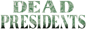 لوگوی رسمی فیلم Dead Presidents (1995)