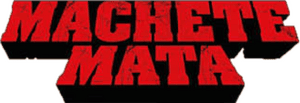 لوگوی رسمی فیلم Machete Kills (2013)