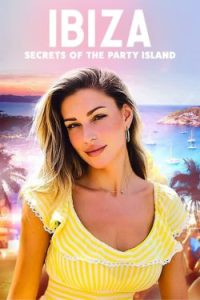پوستر رسمی سریال Ibiza: Secrets of the Party Island (2024)
