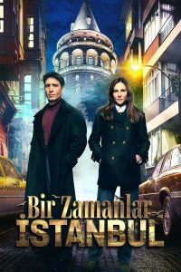 پوستر رسمی سریال Bir Zamanlar Istanbul (2025)