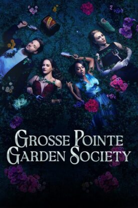 پوستر رسمی سریال Grosse Pointe Garden Society (2025)