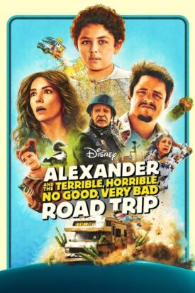 پوستر رسمی فیلم Alexander and the Terrible Horrible No Good Very Bad Road Trip (2025)