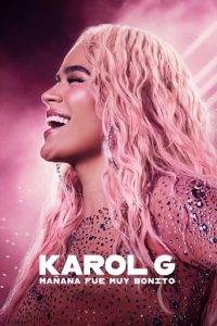 پوستر رسمی فیلم Karol G: Tomorrow Was Beautiful (2025)