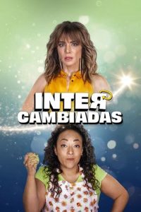 پوستر رسمی فیلم Intercambiadas (2024)