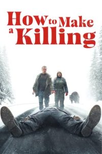 پوستر رسمی فیلم How to Make a Killing (2024)