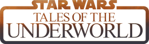 لوگوی رسمی سریال Star Wars: Tales of the Underworld (2025)
