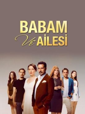 پوستر رسمی سریال Babam ve Ailesi (2016)