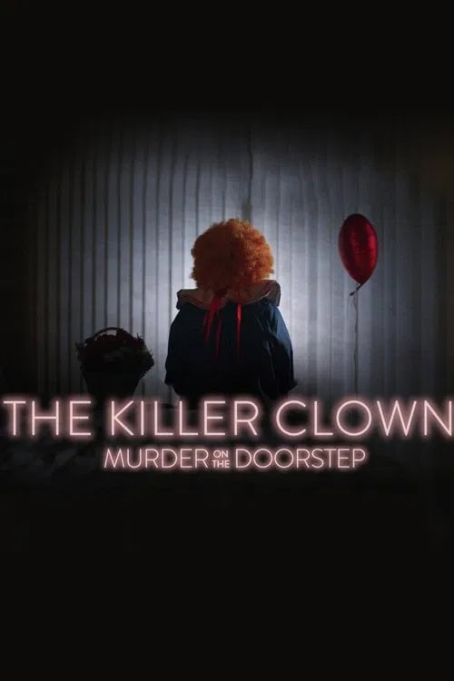 پوستر رسمی سریال The Killer Clown: Murder on the Doorstep (2025)