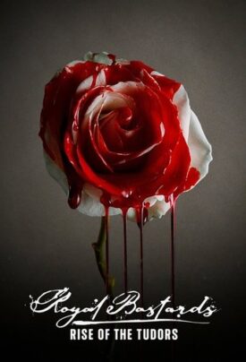 پوستر رسمی سریال Royal Bastards: Rise of the Tudors (2021)