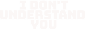 لوگوی رسمی فیلم I Dont Understand You (2024)