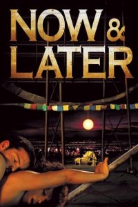 پوستر رسمی فیلم Now And Later (2011)