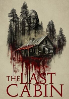 پوستر رسمی فیلم The Last Cabin (2025)