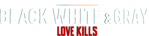 لوگوی رسمی سریال Black White And Gray Love Kills (2025)