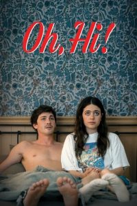پوستر رسمی فیلم Oh Hi! (2025)