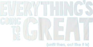 لوگوی رسمی فیلم Everythings Going to Be Great (2025)