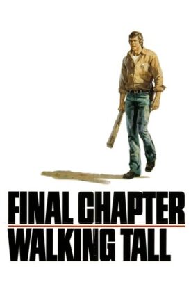 پوستر رسمی فیلم Final Chapter: Walking Tall (1977)