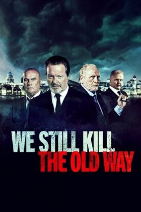 پوستر رسمی فیلم We Still Kill the Old Way (2014)
