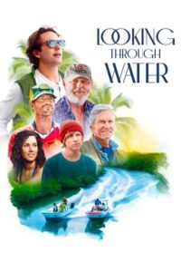 Official poster for فیلم Looking Through Water (2025)