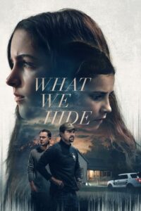 Official poster for فیلم What We Hide (2025)