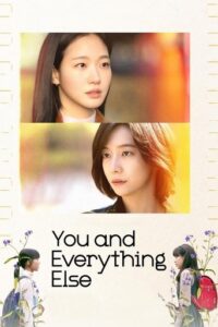 Official poster for سریال You and Everything Else (2025)