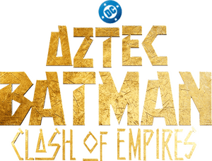 Official logo for فیلم Aztec Batman: Clash of Empires (2024)
