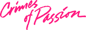 Official logo for فیلم Crimes of Passion (1984)