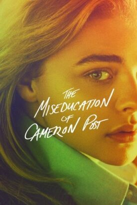 Official poster for فیلم The Miseducation of Cameron Post (2018)