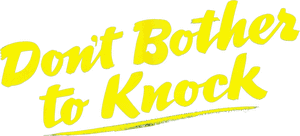 لوگوی رسمی فیلم Don't Bother to Knock (1952)