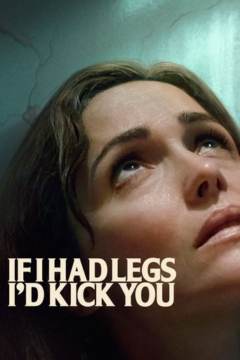 پوستر رسمی فیلم If I Had Legs I'd Kick You (2025)