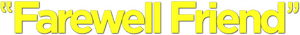 لوگوی رسمی فیلم Farewell Friend (1968)