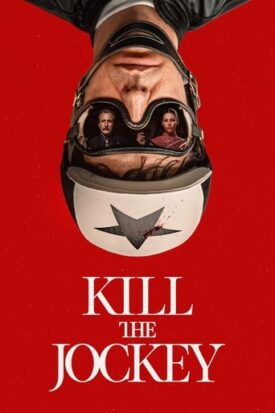 پوستر رسمی فیلم Kill the Jockey (2024)