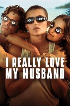 پوستر رسمی فیلم I Really Love My Husband (2025)